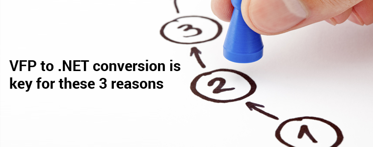 VFP to .NET Conversion is Key for These 3 Reasons