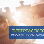 Role of “Best-Practices” in Our VFP-to-.NET Conversion Projects