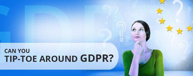 Can You Tip-Toe Around GDPR?