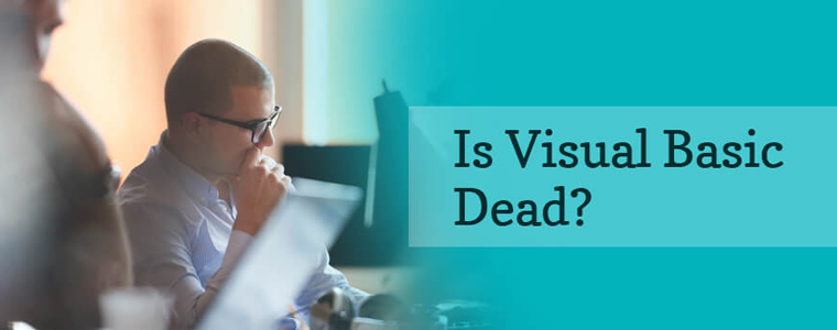 Is Visual Basic Dead?   – Yes, It’s Marked for Death