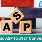 Classic ASP Migration – Why Migrate from Classic ASP?