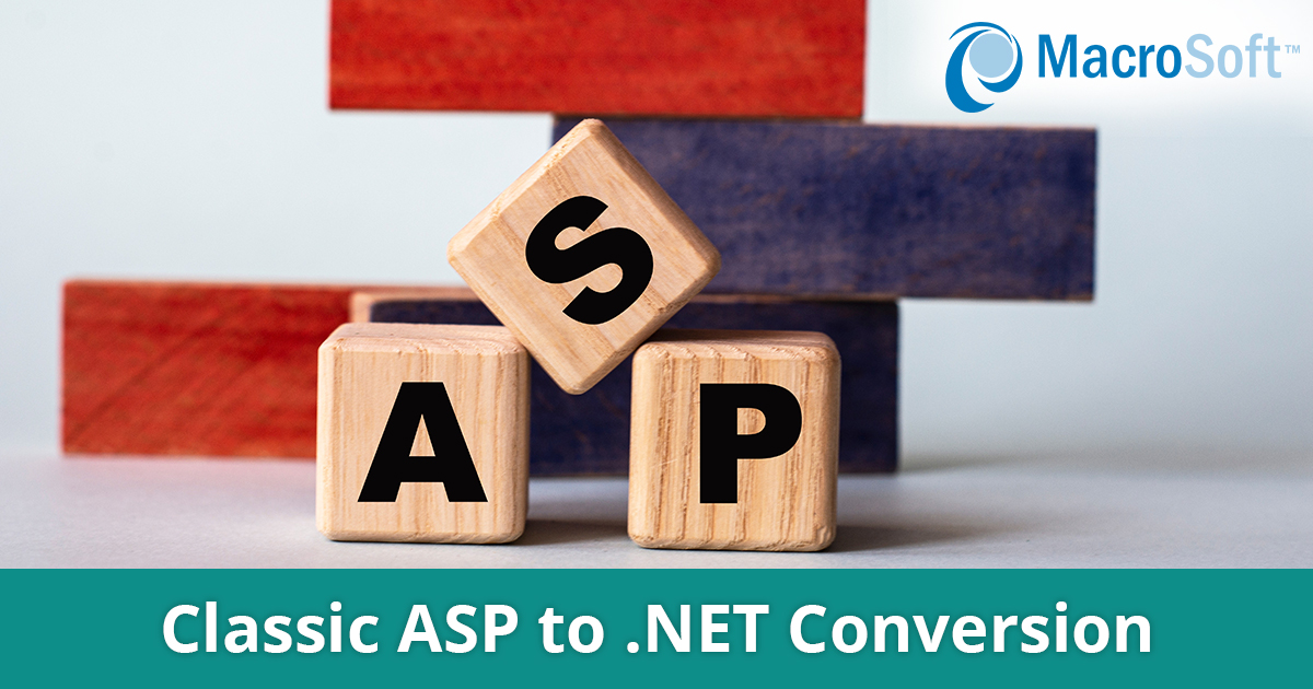 Classic ASP Migration – Why Migrate from Classic ASP?