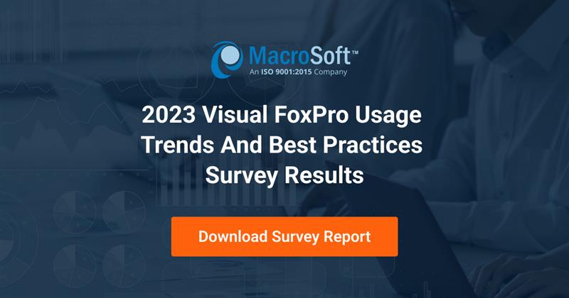 2023 Visual FoxPro Usage Trends and Best Practices Survey Results