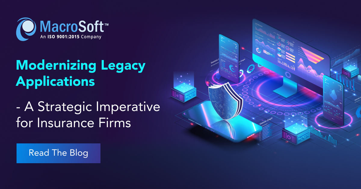 Modernizing Legacy Applications – A Strategic Imperative for Insurance Firms