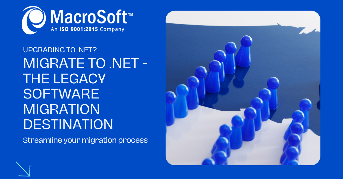 How to Migrate to .NET – The Legacy Software Migration Destination
