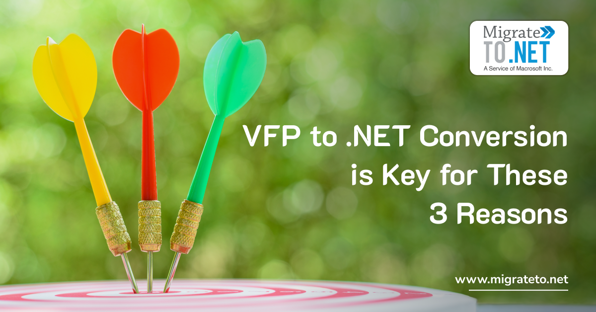 VFP to .NET Conversion is Key for These 3 Reasons