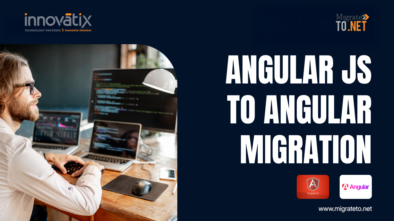 AngularJS to Angular Migration | Expert Development Services