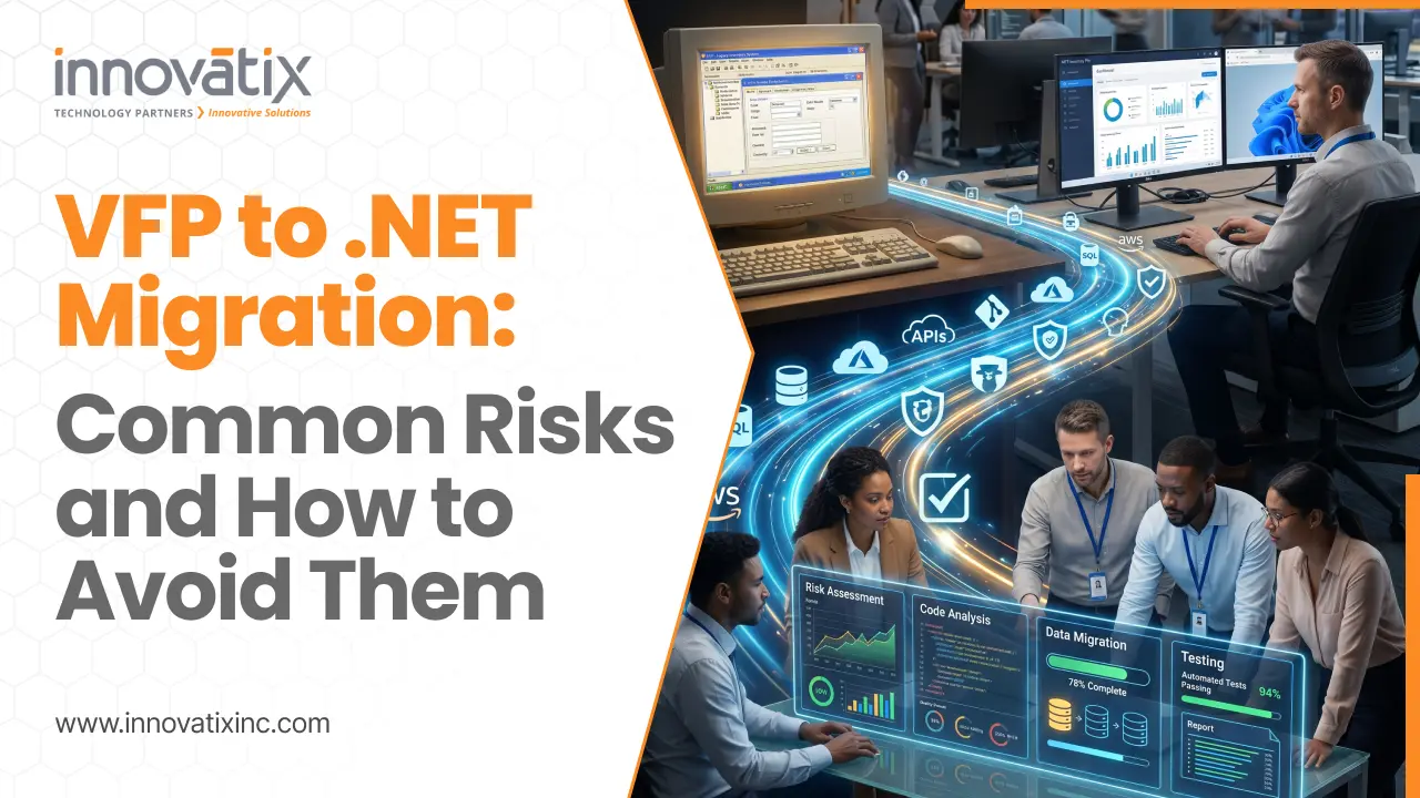 VFP to .NET Migration: Common Risks and How to Avoid Them