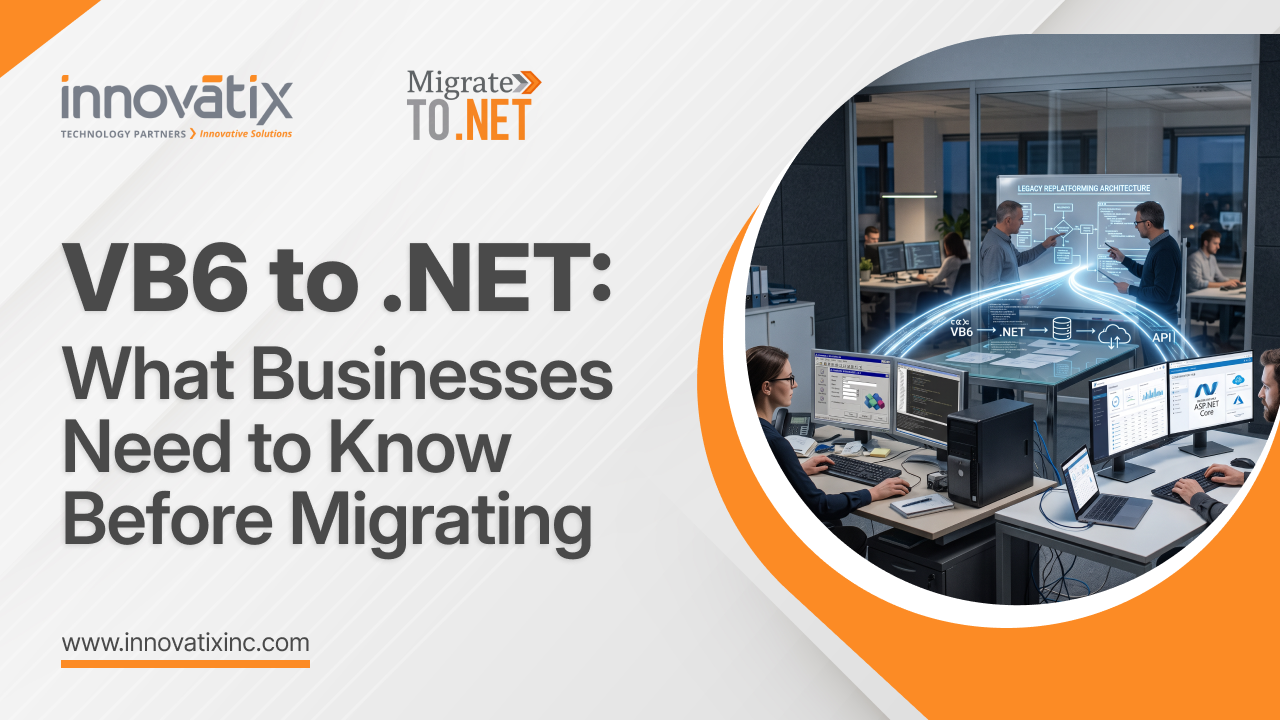 VB6 to .NET: What Businesses Need to Know Before Migrating