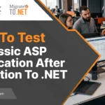 How to Test a Classic ASP Application After Migration to .NET